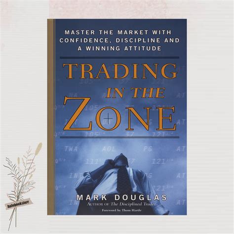  Trading in the Zone: Master the Market with Confidence, Discipline, and a Winning Attitude! Bir Yatırım Uzmanı İçin İnceleme